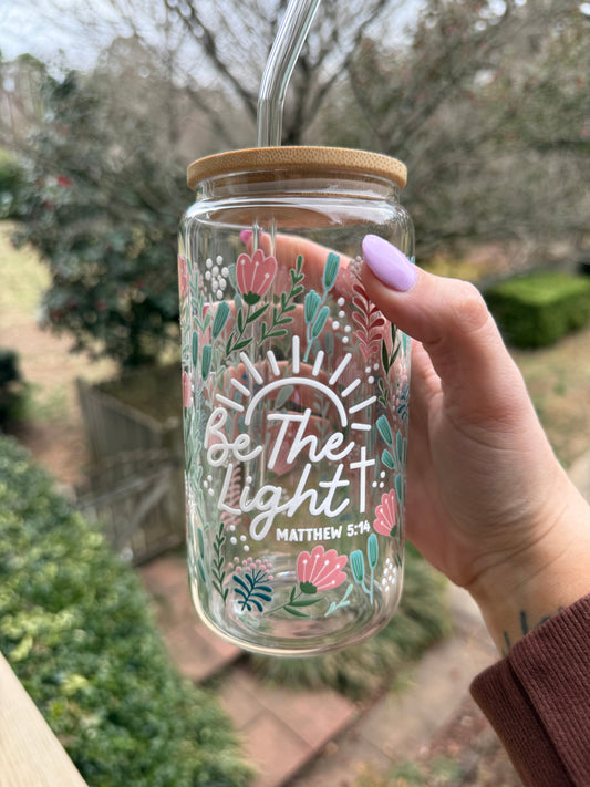 BE THE LIGHT - GLASS CUP Light Shine Co.