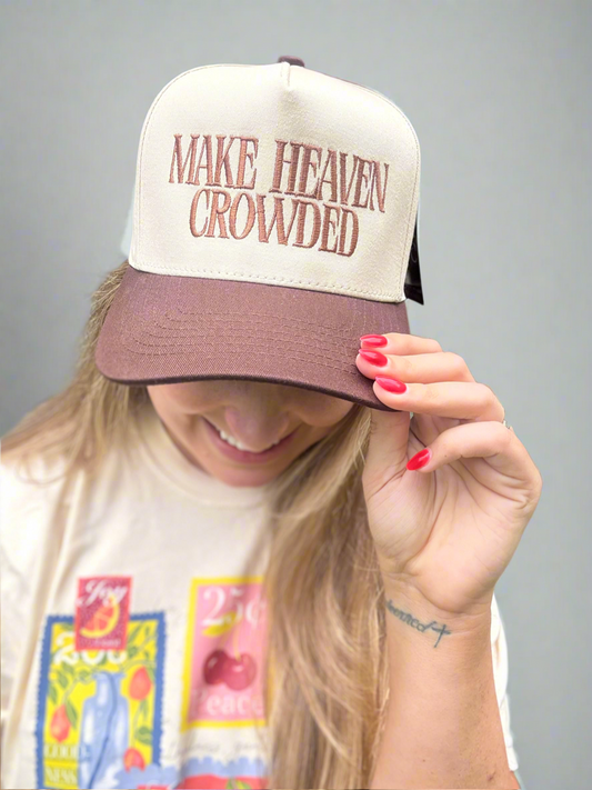 MAKE HEAVEN CROWDED - Trucker Hat