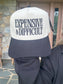 EXPENSIVE & DIFFICULT - Trucker Hat