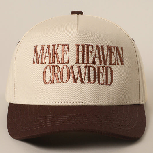 MAKE HEAVEN CROWDED - Trucker Hat