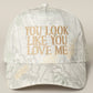 LIKE YOU LOVE ME -  Trucker Hat
