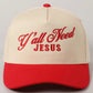 YALL NEED JESUS - TRUCKER HAT